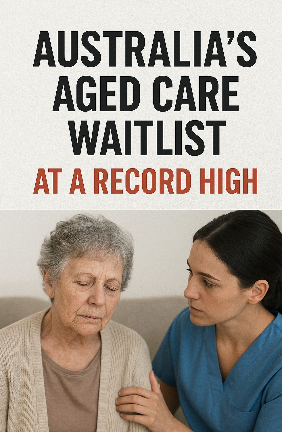Pressure on Australia’s Home-Care Waitlist: Status, Drivers, and How Better Data Profiling Could Help